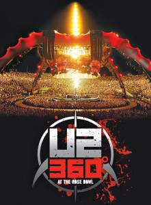 U2: 360 Degrees at the Rose Bowl (видео) (2010)