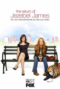 Возвращение Иезавель Джеймс (сериал) (2008 (1 сезон))