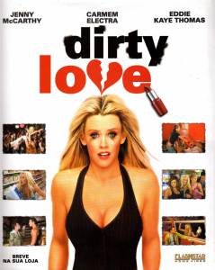     / Dirty Love 2005 online
