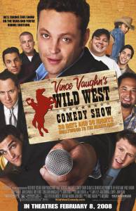   :     - Wild West Comedy Show: 30 Days & 30 Nights - Hollywood to the Heartland  