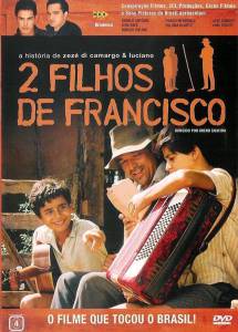   2  :       / 2 Filhos De Francisco - A Histria De Zez Di Camargo & Luciano  