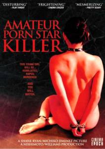     - () Amateur Porn Star Killer [2006]