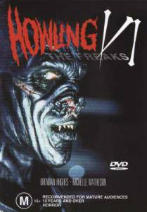   6 () - Howling VI: The Freaks