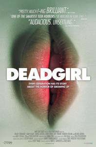   / Deadgirl [2008]  