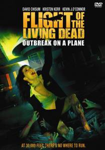     () / Flight of the Living Dead: Outbreak on a Plane / 2007 