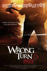     6 / Wrong Turn 6: Last Resort  