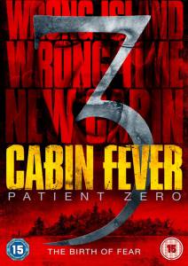    :   / Cabin Fever: Patient Zero / (2013)