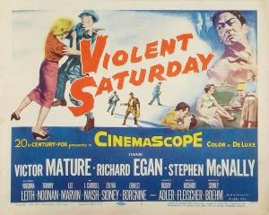     - Violent Saturday 1955