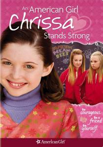        () - An American Girl: Chrissa Stands Strong - [2009]
