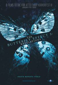    3 - The Butterfly Effect 3: Revelations - (2008)  