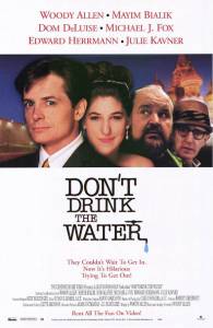     () Don't Drink the Water - (1994)   