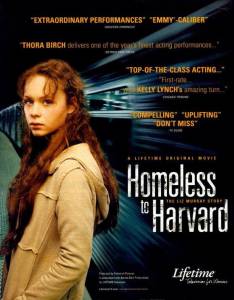   () Homeless to Harvard: The Liz Murray Story - 2003   