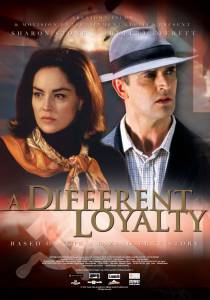      - A Different Loyalty 2004  