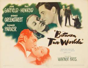    Between Two Worlds [1944]   