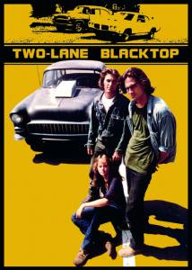     - Two-Lane Blacktop  