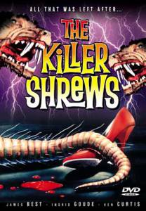  - / The Killer Shrews  