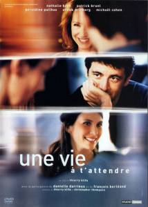      Une vie  t'attendre / (2004)   