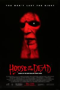     - House of the Dead 