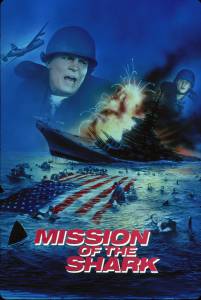   () Mission of the Shark: The Saga of the U.S.S. Indianapolis   