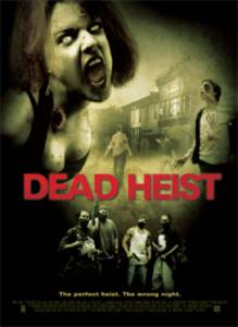     - Dead Heist