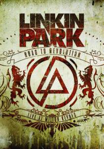  Linkin Park:    (    ) / Linkin Park: Road to Revolution (Live at Milton Keynes)   