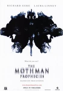   - - The Mothman Prophecies 