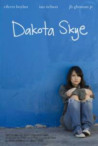    - Dakota Skye   