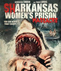 Sharkansas Women's Prison Massacre () (2015)