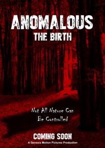  Anomalous: The Birth / 2016   