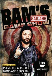 Bam's Bad Ass Game Show () (2014 (1 ))