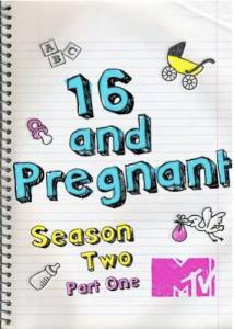    16 ( 2009  ...) - 16 and Pregnant 