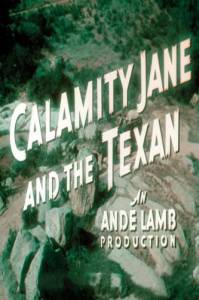   The Texan Meets Calamity Jane The Texan Meets Calamity Jane 