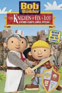 -:   () / Bob the Builder: The Knights of Can-A-Lot   