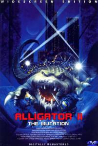    2:  / Alligator II: The Mutation  