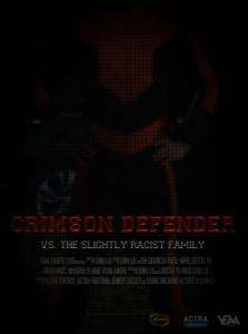   Crimson Defender vs. The Slightly Racist Family - Crimson Defender vs. The Slightly Racist Family - [2015]  