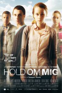      - Hold om mig (2010)  