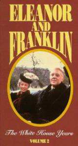      :     () Eleanor and Franklin: The White House Years - [1977]