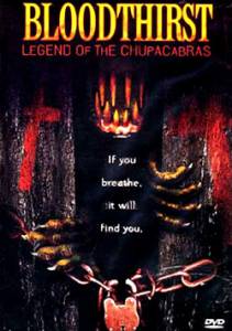     () - Bloodthirst: Legend of the Chupacabras   