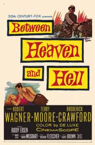       - Between Heaven and Hell 1956
