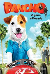 Pancho, el perro millonario - Pancho, el perro millonario - [2014]    