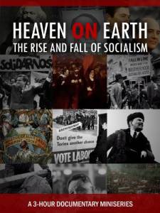    :     () - Heaven on Earth: The Rise and Fall of Socialism [2005]   