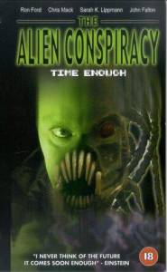 Time Enough: The Alien Conspiracy () Time Enough: The Alien Conspiracy () - (2002)    