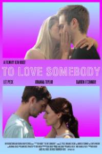   To Love Somebody To Love Somebody / 2014  