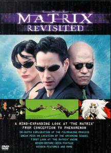     () The Matrix Revisited 2001   