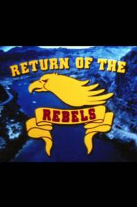       () - Return of the Rebels