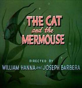    The Cat and the Mermouse / [1949]  