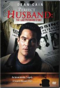    :    () The Perfect Husband: The Laci Peterson Story