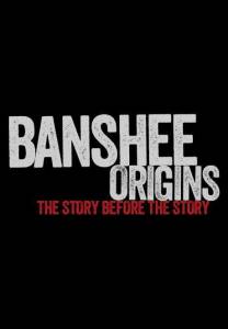    :  (-) Banshee Origins - 2013 (3 ) 