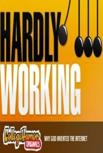   Hardly Working ( 2007  ...) / Hardly Working ( 2007  ...) 