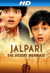  Jalpari: The Desert Mermaid Jalpari: The Desert Mermaid - [2012]  
